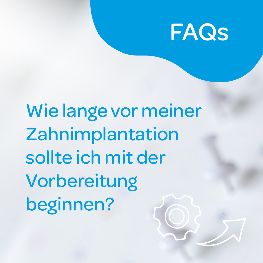 28PRO Social Media Post zum Thema FAQ, wie lange ich vor meiner Zahnimplantation mit der Vorbereitung beginnen sollte.